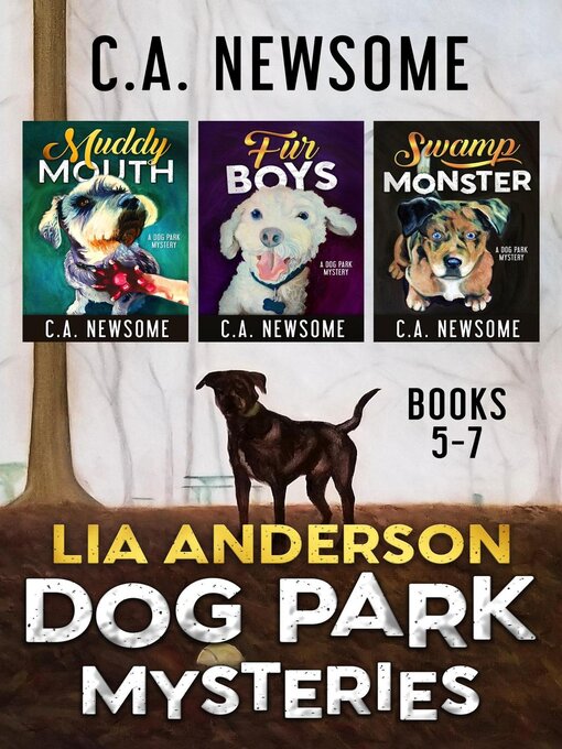 Title details for Lia Anderson Dog Park Mysteries by C. A. Newsome - Available